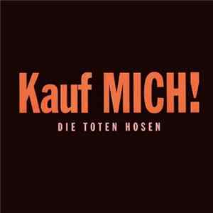 Die Toten Hosen - Kauf MICH! flac