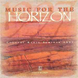 Various - Music For The Horizon - Country Radio Seminar 1997 flac