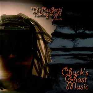 The Residents - Chuck's Ghost Music flac