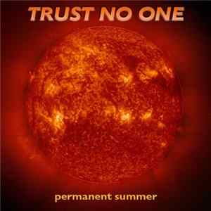 Trust No One - Permanent Summer flac