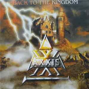Axxis - Back To The Kingdom flac