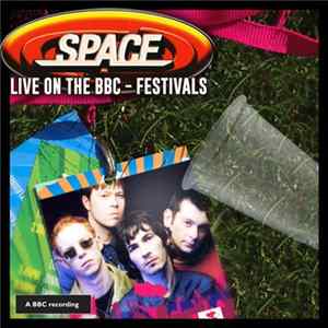 Space - Live On The BBC - Festivals flac