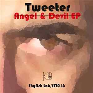 Tweeter - Angel & Devil EP flac