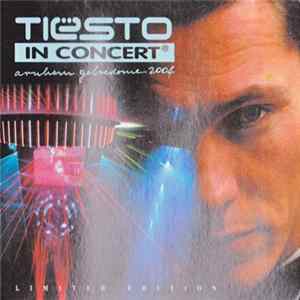 Tiësto - In Concert. Arnhem Gelredome 2004 flac