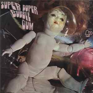 Various - Super Duper Bubble Gum flac