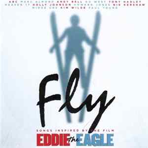 Various - Fly (Songs Inspired By The Film Eddie The Eagle) flac