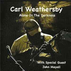 Carl Weathersby - Alone In The Darkness flac