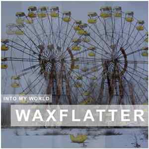 Waxflatter - Into My World flac