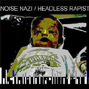 Noise Nazi / Headless Rapist - Untitled flac