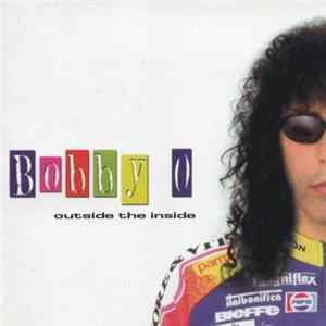 Bobby O - Outside The Inside flac