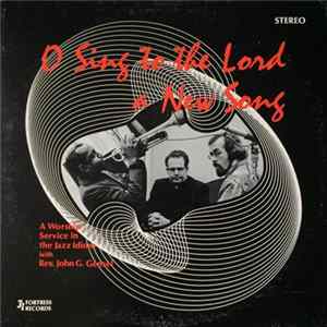 Rev. John G. Gensel, The Joe Newman Quintet - O Sing To The Lord A New Song flac