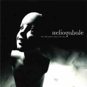 Heliogabale - The Full Mind Is Alone The Clear flac