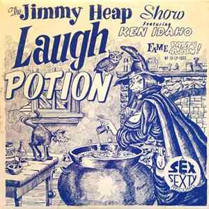 The Jimmy Heap Show Featuring Ken Idaho - Laugh Potion flac
