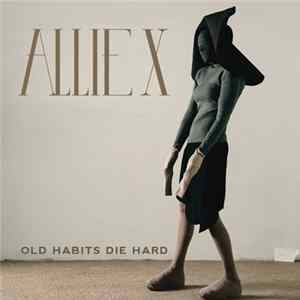 Allie X - Old Habits Die Hard flac
