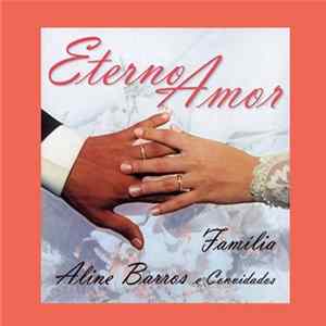 Aline Barros e Various - Eterno Amor - Família flac