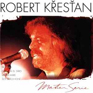 Robert Křesťan - Master Serie flac