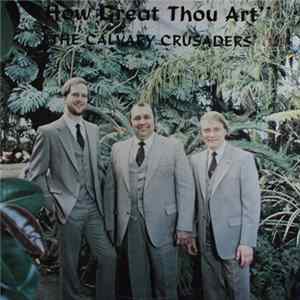 The Calvary Crusaders - How Great Thou Art flac