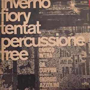 Enrico Intra, Gil Cuppini, Giorgio Azzolini - Inverno Fiory Tentat Percussione Free flac