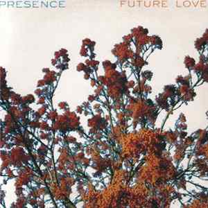 Presence - Future Love flac