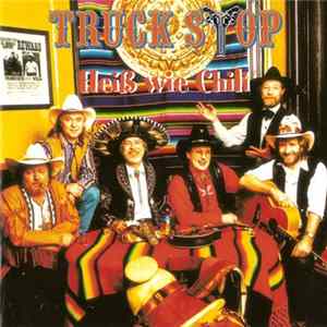 Truck Stop - Heiß Wie Chili flac