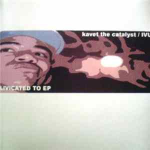 Kavet The Catalyst - Livicated To EP flac