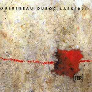 Guerineau, Duboc, Lasserre - [TER] flac