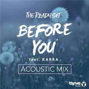 The Ready Set Feat. Karra - Before You (Acoustic Mix) flac
