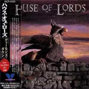 House Of Lords = ハウス・オブ・ローズ - Demons Down = ディーモンズ・ダウン flac