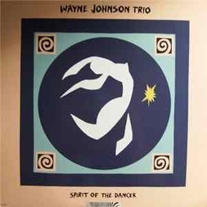 Wayne Johnson Trio - Spirit Of The Dancer flac