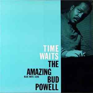 The Amazing Bud Powell - Time Waits flac