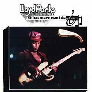 Lloyd Parks - What More Can I Do flac