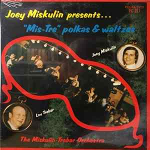 The Miskulin-Trebar Orchestra - Joey Miskulin Presents... "Mis-Tre" Polkas & Waltzes flac