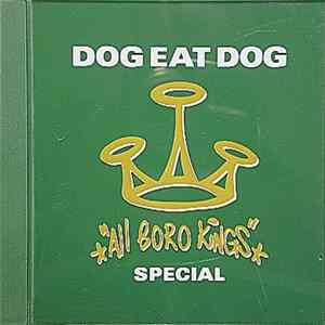 Dog Eat Dog - All Boro Kings Special flac