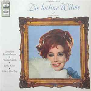 Franz Lehar - Anneliese Rothenberger, Nicolai Gedda, Erika Köth, Robert Ilosfalvy - Die Lustige Witwe - Querschnitt flac