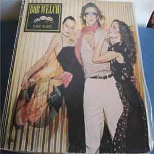 Bob Welch - Three Hearts flac