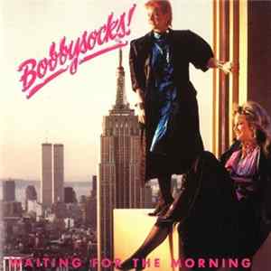 Bobbysocks - Waiting For The Morning flac