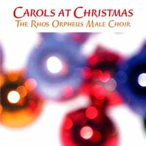 Rhos Orpheus Male Voice Choir - Carols At Christmas flac