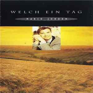 Mario Jordan - Welch Ein Tag flac