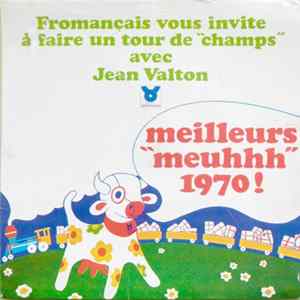 Jean Valton - Meilleurs "Meuhhh" 1970 ! flac
