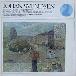 Johan Svendsen, Musikselskabet «Harmonien»'s Orkester, Bergen, Karsten Andersen - Festpolonese ~ Zorahayda ~ Romeo Og Julie ~ Norsk Kunstnerkarneval flac