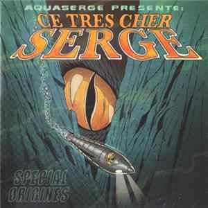 Aquaserge - "Ce Très Cher Serge" Spécial Origines flac