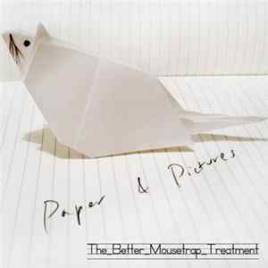 The Better Mousetrap Treatment - Paper & Pictures flac
