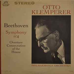 Otto Klemperer, Beethoven, Philharmonia Orchestra - Symphony No 4 / Overture Consecration Of The House flac