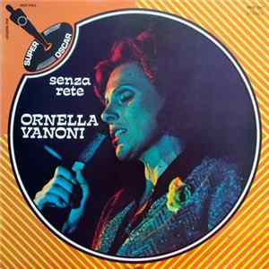 Ornella Vanoni - Senza Rete flac