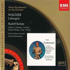 Wagner - Wiener Philharmoniker, Chor Der Wiener Staatsoper, Rudolf Kempe, Thomas, Grümmer, Ludwig, Fischer-Dieskau, Frick, Wiener - Lohengrin flac