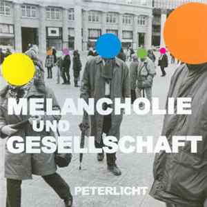 PeterLicht - Melancholie Und Gesellschaft flac