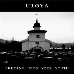 Utøya - Preying Upon Your Youth flac
