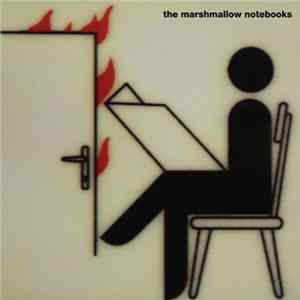 The Marshmallow Notebooks - The Marshmallow Notebooks flac