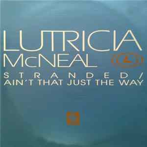 Lutricia McNeal - Stranded / Ain't That Just The Way flac