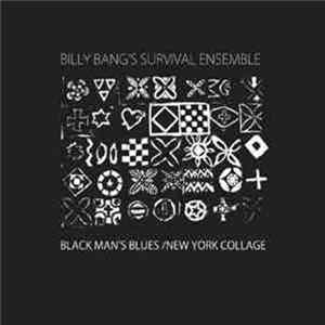Billy Bang's Survival Ensemble - Black Man’s Blues / New York Collage flac
